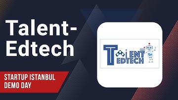 Talent-Edtech - Startup Istanbul Demo Day