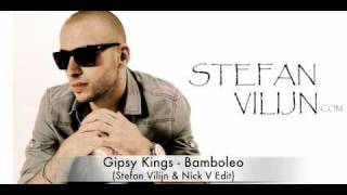 Gipsy Kings - Bamboleo (Stefan Vilijn \u0026 Nick V Edit)