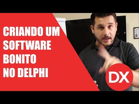 Criando um Software Bonito no Delphi