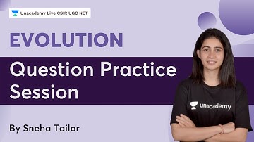 Evolution | Question Practice session | Sneha Tailor | CSIR UGC NET 2022