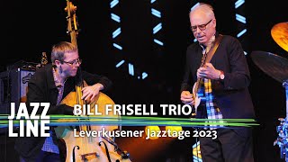 Bill Frisell Trio Live | Leverkusener Jazztage 2023 | Jazzline