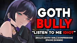 Goth Bully Falls In Love With You Asmr Roleplay
