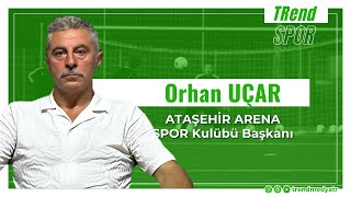 Orhan Uçar Trend Sporda