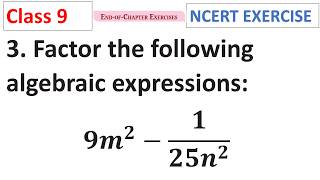 end of chapter exercises Factor the following 9m2 - 1/25n2 CBSE Class 9 Maths Ganita Manjari
