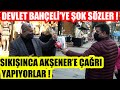 Halktan Devlet Bahçeli'ye Şok Açıklamalar ! Meral Akşener MHP'ye Döner mi ?