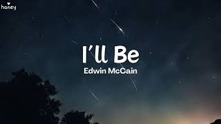 I’ll Be - Edwin McCain (Extended Version) 🐝🎧