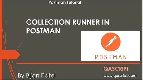 Postman Tutorial - How to run a Collection with Collection Runner in Postman