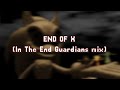 End of x in the end guardians mix
