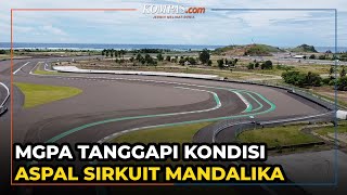 MGPA Tanggapi Kritikan Kondisi Aspal Sirkuit Mandalika