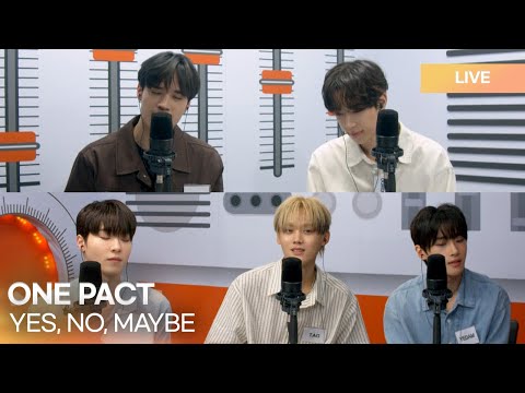 ONE PACT 원팩트 YES NO MAYBE K Pop Live Session Radio N Us