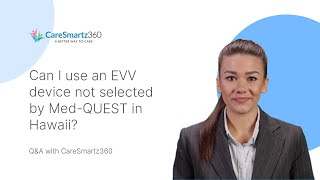 Can I use an EVV device not selected by Med-QUEST in Hawaii?