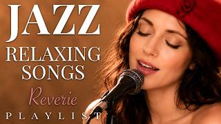Smooth Jazz Harmony | Reverie —  Female Vocals & Dreamy  Jazz for Soft, Wandering Thoughts (1 Hour)