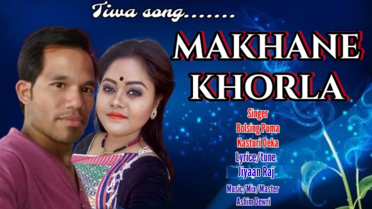 MAKHANE KHORLA // JIYAAN RAJ HUKAI //BOLSING PUMA,KASTARI DEKA//NEW TIWA SONG 2022
