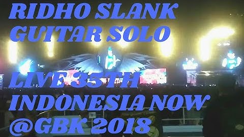 Ridho Slank - Solo Guitar Live @GBK Jakarta 23/12/2018