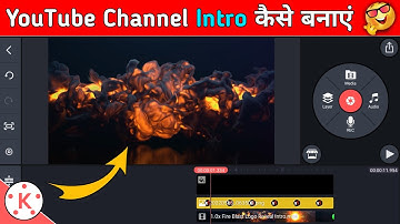 🔥 Fire Blast Channel Intro in Kinemaster | How to make YouTube channel intro | Intro kaise banaye