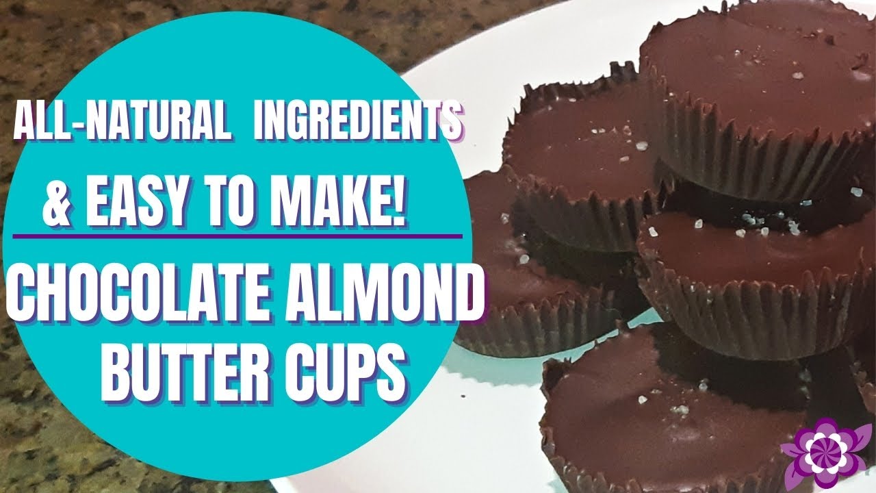 How to Make Chocolate & Almond Butter Cups!
