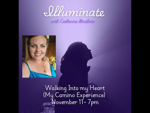 Illuminate- A Glimpse into My Camino Experience