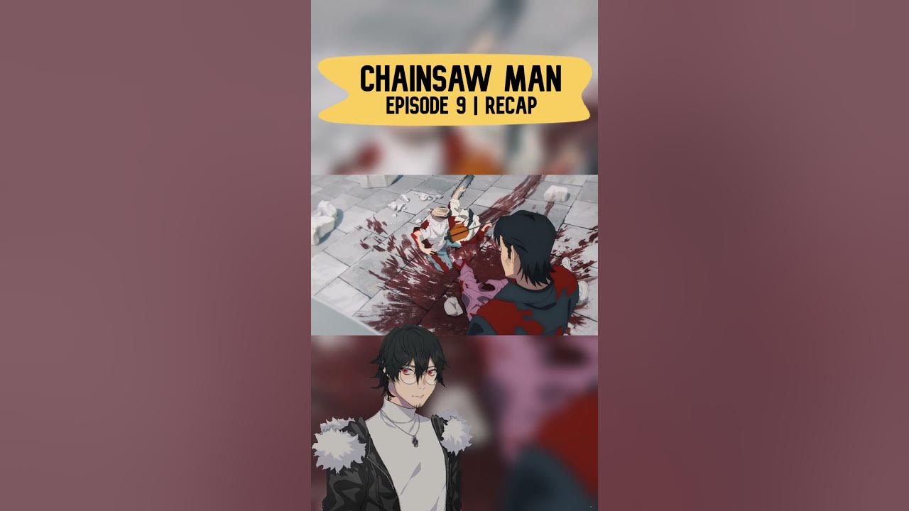 Anime Recap ] Chainsaw Man Episode 9 