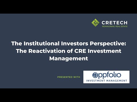 The Institutional Investors Perspective: The Reactivation of CRE Investment Management
