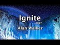 Ignite イグナイト 歌詞カタカナ【Alan Walker & K-391 & Julie Bergan】