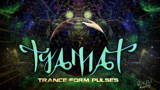 Tyamat - Deeptriping - 186 - Trance-Form Pulses  EP