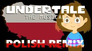 STORY OF UNDERTALE | POLISH REMIX | REMASTERED | Reupload
