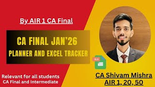 CA Final Planner | Jan&#39;26 Attempt |  CA Shivam Mishra | AIR 1 CA Final