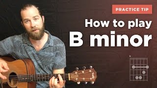How to play the B minor chord on guitar (the easy way to learn) chords