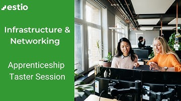 Infrastructure | Apprenticeship Taster Session | Estio Training