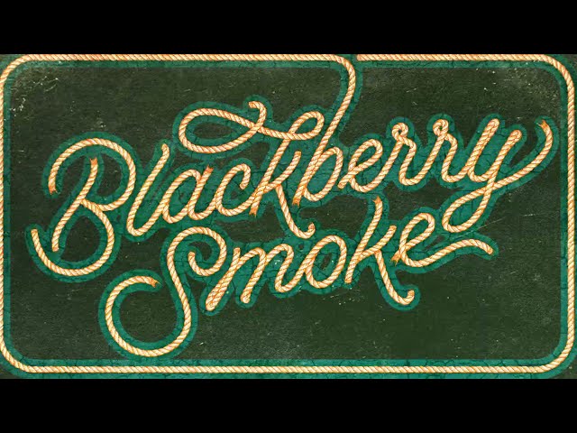 Blackberry Smoke - Ain't The Same