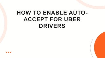 How to Enable Auto-Accept for Uber Drivers