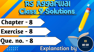 Rs Aggarwal Class 9 | Exercise 8 Q. 8 | Chapter 8 Triangles | Md Sir Class 9
