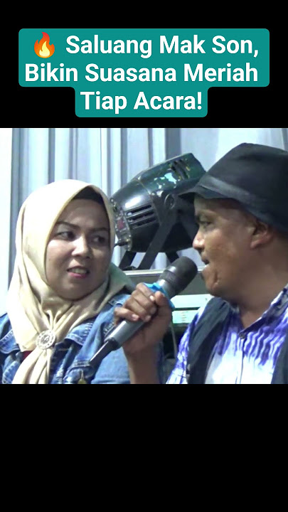 super heboh Mak son#bhinnekapro #dendanggurau #saluangminang