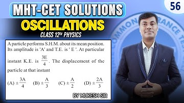 A particle performs Simple Harmonic Motion (SHM) about its mean  | PGMN Solutions