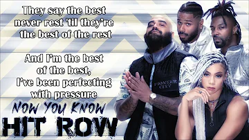 Hit Row WWE Theme - Now You Know (lyrics)