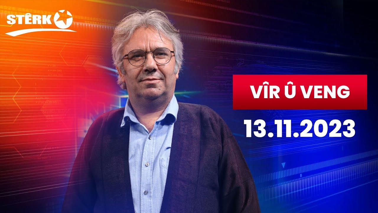Vîr û Veng - 13.11.2023