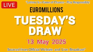 National Lottery Euromillions Draw Live Results From Tuesday 13 May 2025 | euro millions live