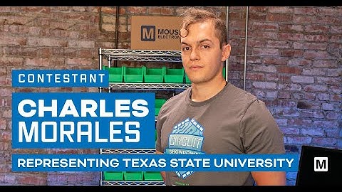 Meet Charles Morales from Texas State University - Circuit Showdown | Mouser Electronics