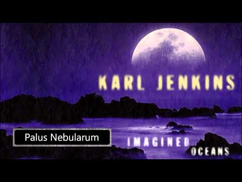 Karl Jenkins - Palus Nebularum