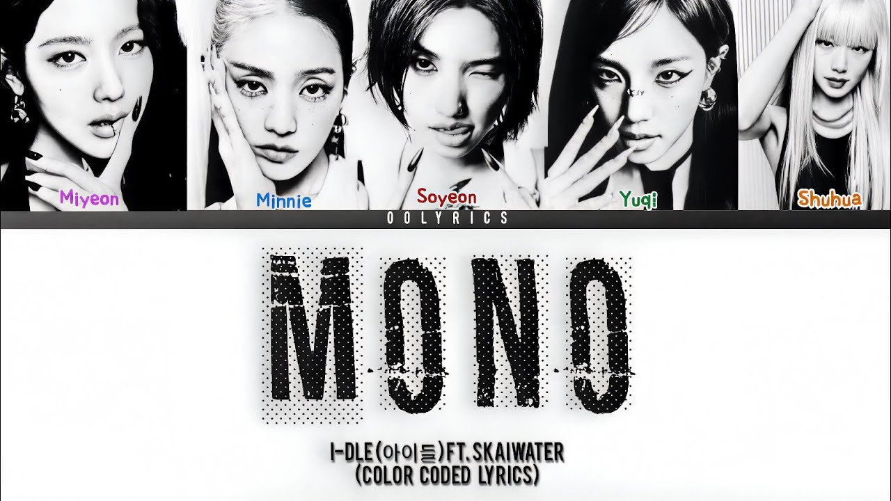 I-dle (아이들) feat. Skaiwater - 'Mono' lyrics (Color Coded Lyrics)