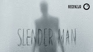 Slender Man, czyli pełnokrwisty paździerz - Recenzja #402