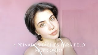 4 Peinados Fciles Para Pelo Muy Corto