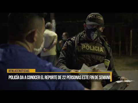 22 personas fueron capturadas este fin de semana