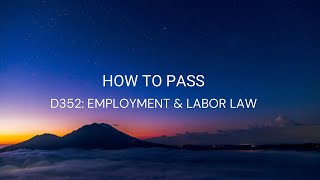 D352 - Employment and Labor Law WGU