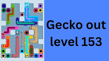 Gecko out level 153 medium level Walkthrough Solution 