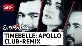 Timebelle: Apollo - 7th Heaven Club Mix (Radio Edit) | Eurovision 2017 | SRF Musik