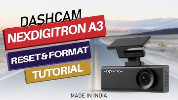 NEXDIGITRON A3 DashCam - Hard Reset & Memory Card Format Tutorial | Best Budget Dashcam