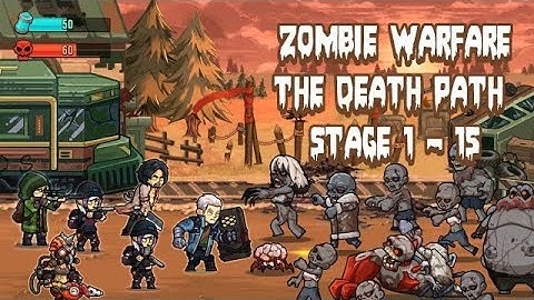 Zombie Warfare: The Death Path Stage 1 - 15 Gameplay Walkthrough (Android, iOS)