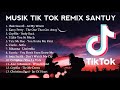 MUSIK TIK TOK REMIX SANTUY 2021( by cover Nick project )