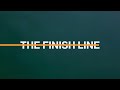 The finish line  teaser trailer